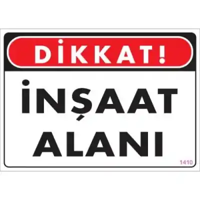 Pvc Levha Dikkat İnşaat Alanı 25*35 cm