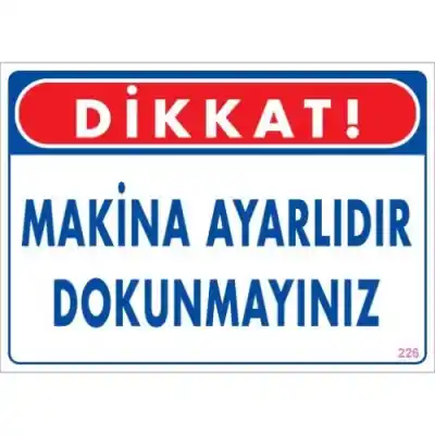 Pvc Levha Dikkat Makina Ayarlıdır Dokunmayınız 25X35 Cm
