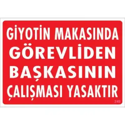 Pvc Levha Giyotin Makasında Görevliden Başkasının Çalışması Yasaktır 25X35 Cm