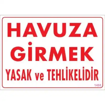 Pvc Levha Havuza Girmek Yasak ve Tehlikelidir 25*35 cm