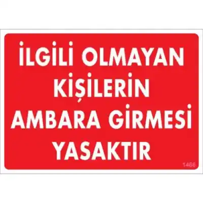 Pvc Levha İlgili Olmayan Kişilerin Ambara Girmesi Yasaktır 25*35 cm