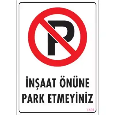 Pvc Levha İnşaat Önüne Park Etmeyiniz 25*35 cm