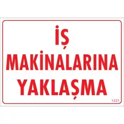 Pvc Levha İş Makinalarına Yaklaşma 25*35 cm