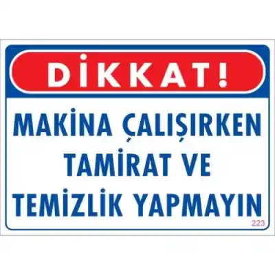 Pvc Levha Makina Çalışırken Tamirat ve Temizlik Yapmayın 25X35 Cm