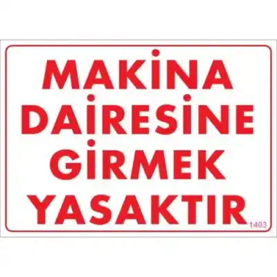 Pvc Levha Makina Dairesine Girmek Yasaktır 25*35 cm