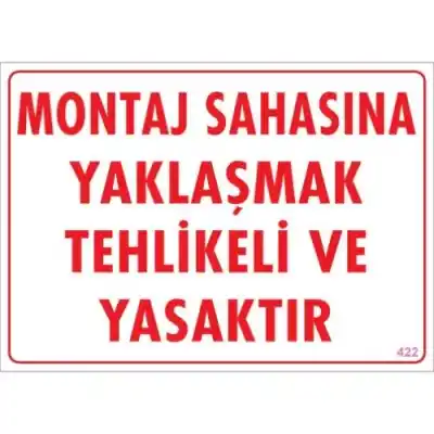 Pvc Levha Montaj Sahasına Yaklaşmak Tehlikeli ve Yasaktır 25X35 Cm