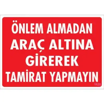 Pvc Levha Önlem Almadan Araç Altına Girerek Tamirat Yapmayın 25*35 cm