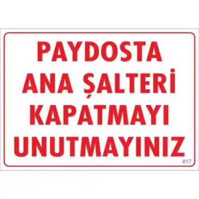 Pvc Levha Paydosta Ana Şalteri Kapatmayı Unutmayınız 25X35 Cm