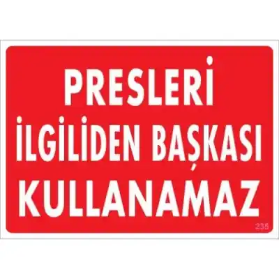 Pvc Levha Presleri İlgiliden Başkası Kullanamaz 25X35 Cm