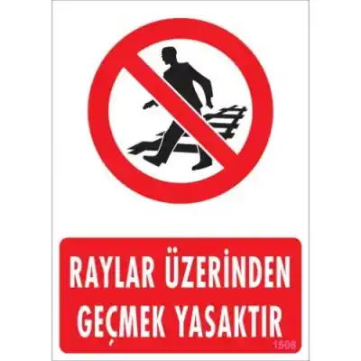 Pvc Levha Raylar Üzerinden Geçmek Yasaktır 25*35 cm