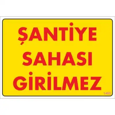 Pvc Levha Şantiye Sahası Girilmez 25*35 cm