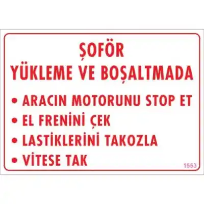 Pvc Levha Şoför Yükleme ve Boşaltmada 25*35 cm