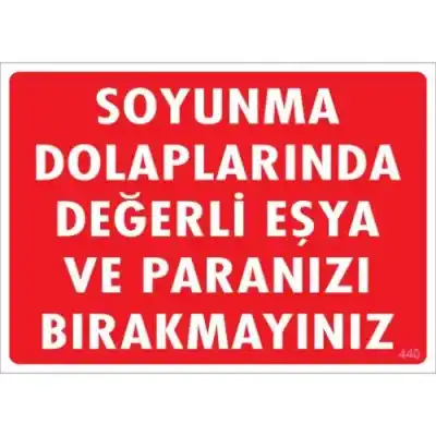 Pvc Levha Soyunma Dolaplarında Değerli Eşya ve Paranızı Bırakmayınız 25X35 Cm
