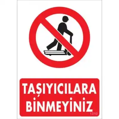 Pvc Levha Taşıyıcılara Binmeyiniz 25*35 cm