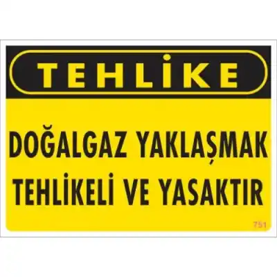 Pvc Levha Tehlike Doğalgaz Yaklaşmak Tehlikeli ve Yasaktır 25X35 Cm