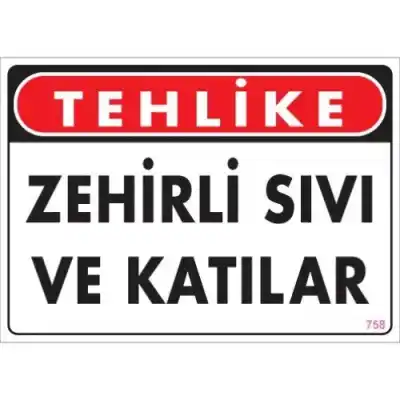 Pvc Levha Tehlike Zehirli Sıvı ve Katılar 25X35 Cm