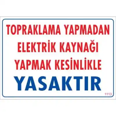 Pvc Levha Topraklama Yapmadan Energy Kaynağı Yapmak Kesinlikle Yasaktır 25*35 cm