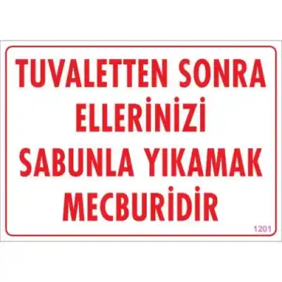 Pvc Levha Tuvaletten Sonra Ellerinizi Sabunla Yıkamak Mecburidir 25*35 cm