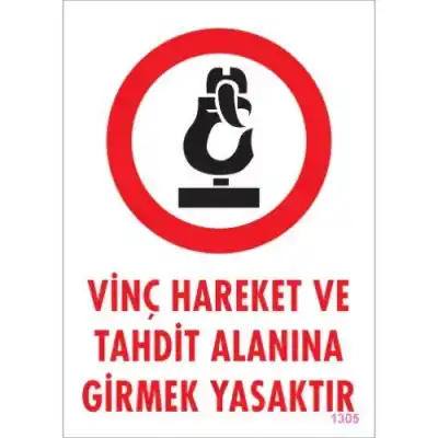 Pvc Levha Vinç Hareket ve Tahdit Alanına Girmek Yasaktır 25*35 cm