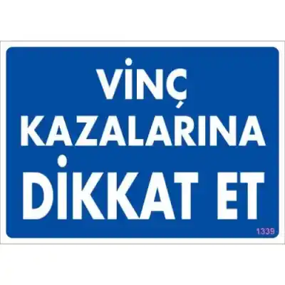 Pvc Levha Vinç Kazalarına Dikkat Et 25*35 cm