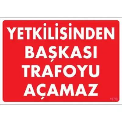 Pvc Levha Yetkiliden Başkası Trafoyu Açamaz  25*35 cm