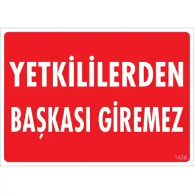 Pvc Levha Yetkililerden Başkası Giremez 25*35 cm