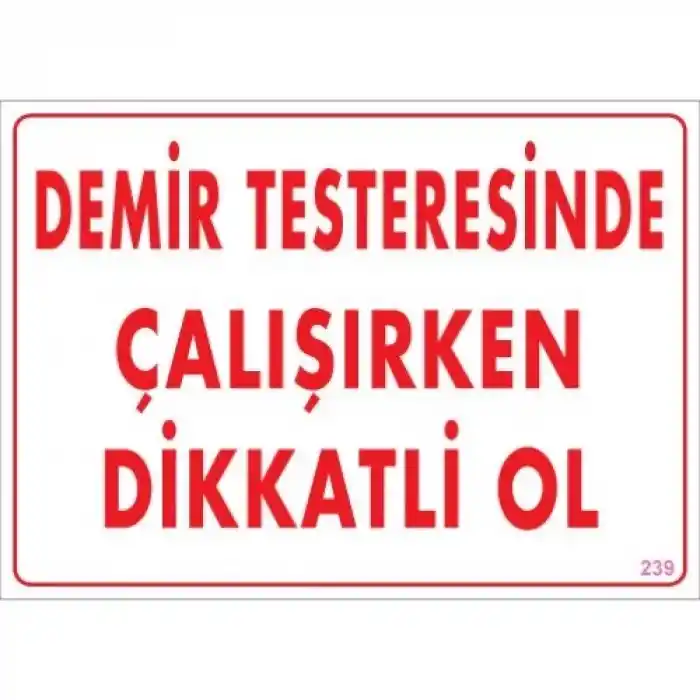 Pvc Levha Demir Testeresinde Çalışırken Dikkatli Ol 25X35 Cm