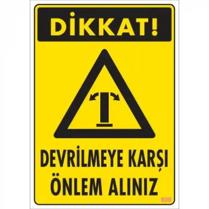 Pvc Levha DİKKAT Devrilmeye Karşı Önlem Alınız 25X35 Cm