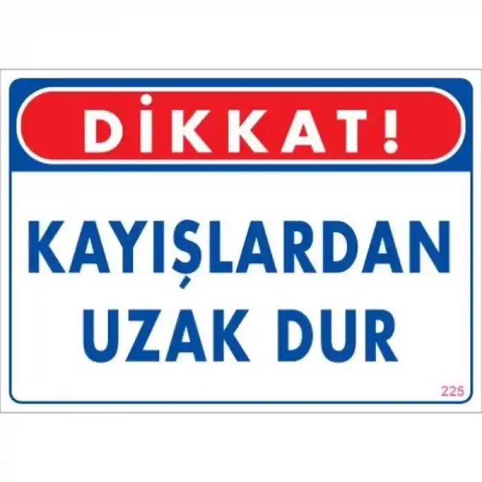 Pvc Levha Dikkat Kayışlardan Uzak Dur 25X35 Cm