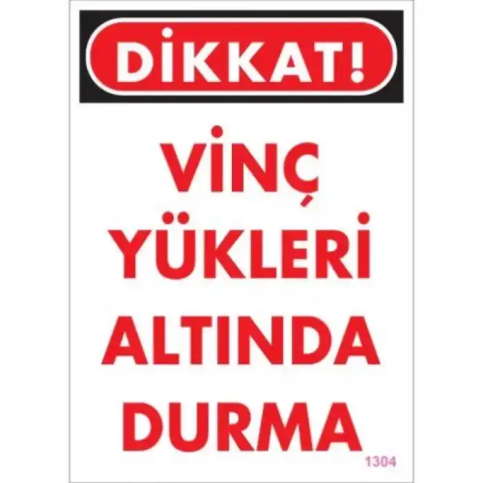 Pvc Levha Dikkat Vinç Yükleri Altında Durma 25*35 cm