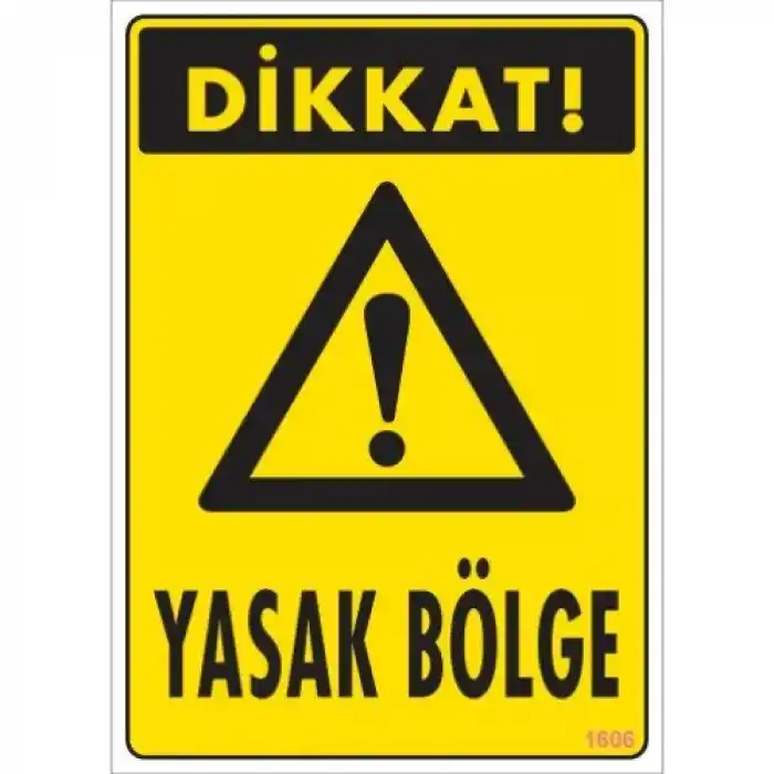 Pvc Levha Dikkat Yasak Bölge 25*35 cm