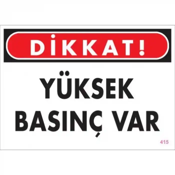 Pvc Levha DİKKAT Yüksek Basınç Var 25X35 Cm