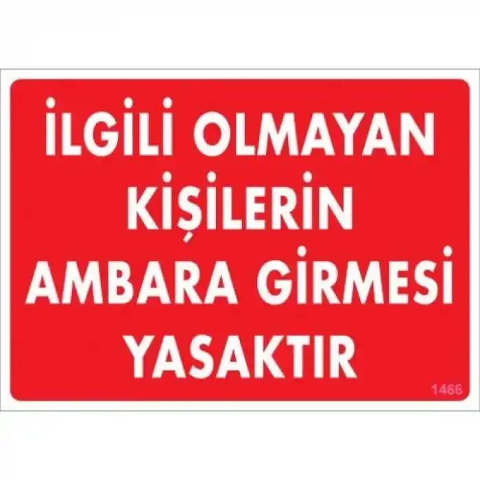 Pvc Levha İlgili Olmayan Kişilerin Ambara Girmesi Yasaktır 25*35 cm