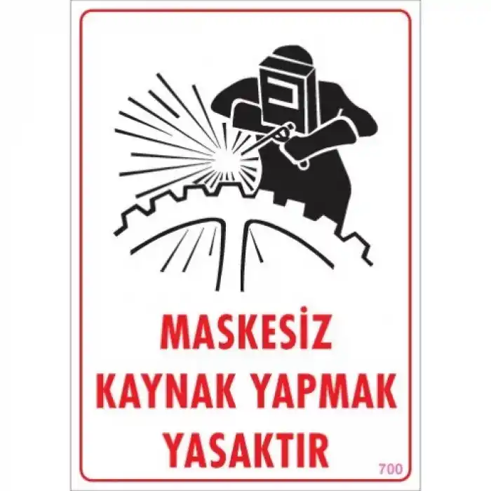 Pvc Levha Maskesiz Kaynak Yapmak Yasaktır 25X35 Cm