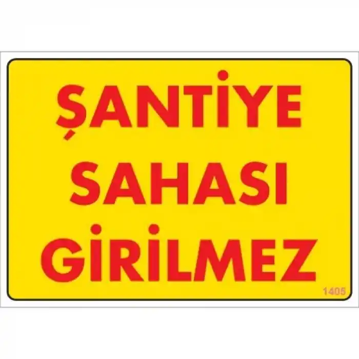Pvc Levha Şantiye Sahası Girilmez 25*35 cm