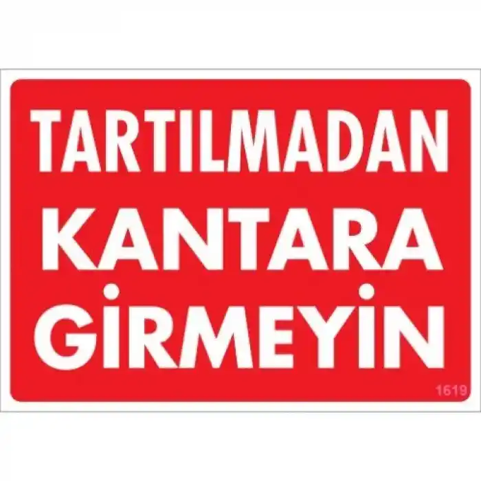 Pvc Levha Tartılmadan Kantara Girmeyin 25*35 cm