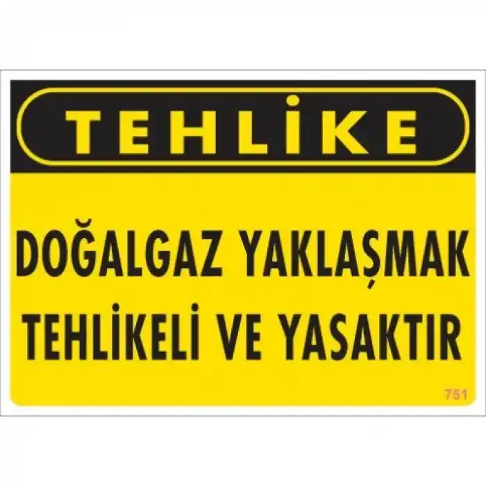 Pvc Levha Tehlike Doğalgaz Yaklaşmak Tehlikeli ve Yasaktır 25X35 Cm