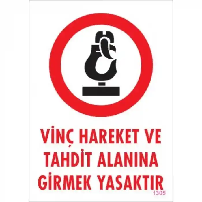 Pvc Levha Vinç Hareket ve Tahdit Alanına Girmek Yasaktır 25*35 cm