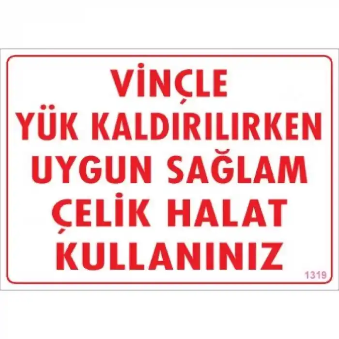 Pvc Levha Vinçle Yük Kaldırılırken Uygun Sağlam Çelik Halat Kullanınız 25*35 cm