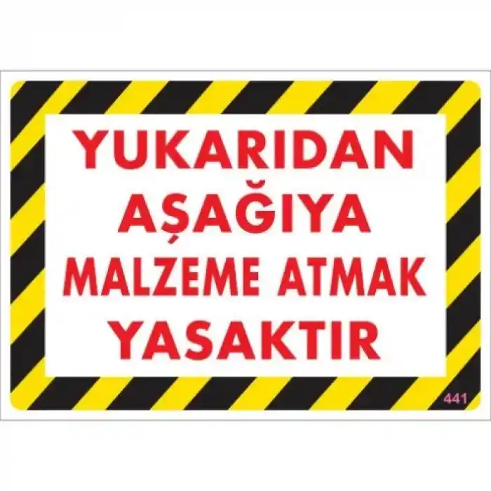 Pvc Levha Yukarıdan Aşağıya Malzeme Atmak Yasaktır 25X35 Cm
