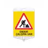 Dikkat Çalışma Var Tabelası (Çift Taraflı)