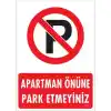 Pvc Levha Apartman Önüne Park Etmeyiniz 25*35 cm