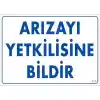 Pvc Levha Arızayı Yetkilisine Bildir 25X35 Cm