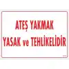 Pvc Levha Ateşle Yakmak Yasak ve Tehlikelidir 25X35 Cm