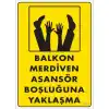 Pvc Levha Balkon Merdiven Asansör Boşluğuna Yaklaşma 25X35 Cm