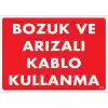 Pvc Levha Bozuk ve Arızalı Kablo Kullanma 25X35 Cm