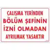 Pvc Levha Çalışma Yerinden Bölüm Şefinin İzni Olmadan Ayrılmak Yasaktır 25X35 Cm