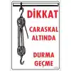 Pvc Levha Dikkat Caraskal Altında Durma Geçme 25*35 cm