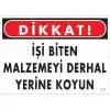 Pvc Levha Dikkat İşi Biten Malzemeyi Derhal Yerine Koyun 25X35 Cm