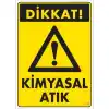 Pvc Levha Dikkat Kimyasal Atık 25X35 Cm